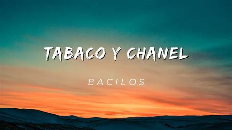 tabaco y chanel l|tabaco y Chanel lyrics.